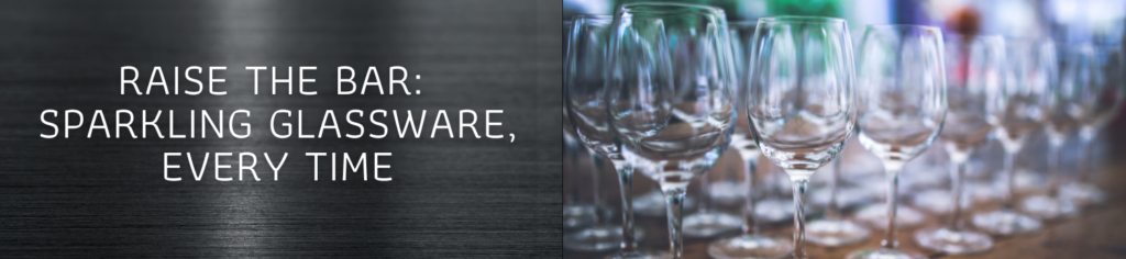 Raise the Bar: Sparkling Glassware, Every Time - A visually striking graphic featuring clean wine glasses against a dark stainless steel background, symbolizing the importance of impeccable glassware in the bar industry.