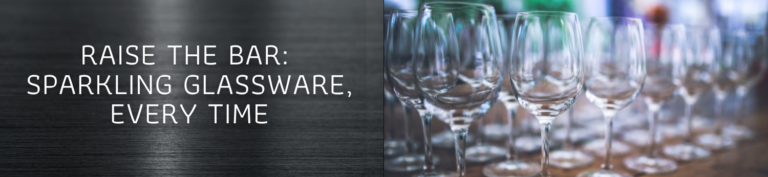 Raise the Bar: Sparkling Glassware, Every Time - A visually striking graphic featuring clean wine glasses against a dark stainless steel background, symbolizing the importance of impeccable glassware in the bar industry.