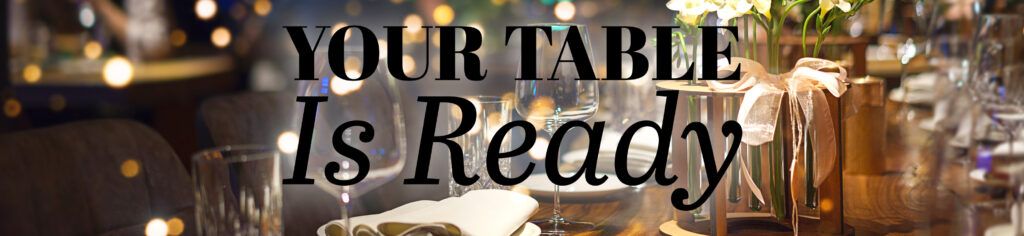 Restaurant table setting with Your Table is Ready text showing guest experience and efficient service for November dining rush